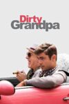 دانلود فیلم Dirty Grandpa 2016 پدربزرگ کثیف