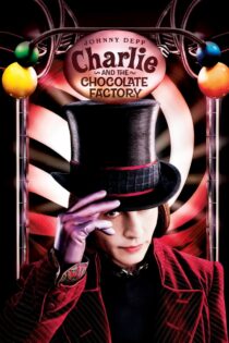 دانلود فیلم Charlie and the Chocolate Factory 2005 چارلی و کارخانه شکلات سازی