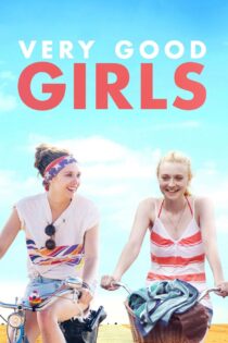 دانلود فیلم Very Good Girls 2013 دختران خیلی خوب