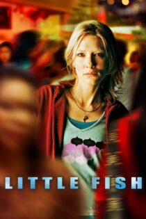 دانلود فیلم Little Fish 2005 ماهی کوچک