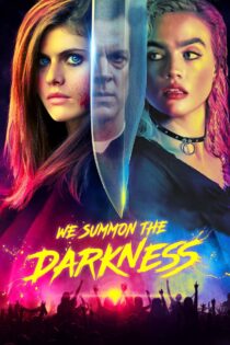 دانلود فیلم We Summon the Darkness 2019 ما تاریکی را احضار می کنیم