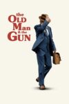 دانلود فیلم The Old Man & the Gun 2018 پیرمرد و تفنگ