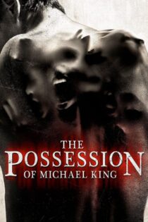 دانلود فیلم The Possession of Michael King 2014 دارایی مایکل کینگ