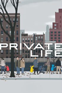 دانلود فیلم Private Life 2018 زندگی خصوصی