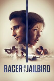 دانلود فیلم Racer and the Jailbird 2017 راننده و تبهکار