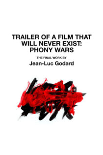 دانلود فیلم Trailer of the Film That Will Never Exist: ‘Phony Wars’ 2023 تریلر فیلمی که هرگز وجود نخواهد داشت: جنگ های ساختگی